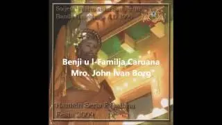10. Benji u l-Familja Caruana - John Ivan Borg (Banda Birżebbuġa)(Marċi 2009)