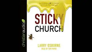 Sticky Church Audiobook by Larry Osborne