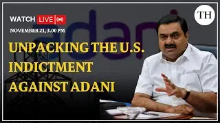 Unpacking the U.S. indictment against Adani