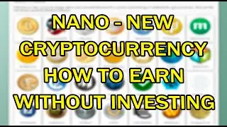 NEW CRYPTOCURRENCY NANO! Quick EARNINGS! NO INVESTING! BEST JOB 2020