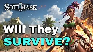 Will They Survive? | Soulmask