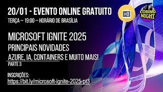 Microsoft Ignite 2025: principais novidades - Azure, IA, Containers e muito mais! | Parte 3