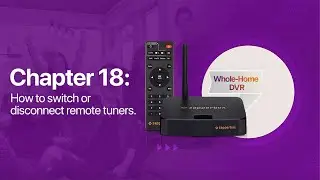 Chapter 18: How to switch or disconnect remote tuners.