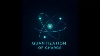 Quantization of Charge &ndash; Part 1: Understanding Charge Quantization the Easy Way!