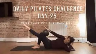 Day  25 / Triad/Small Pilates ball / 15 minute Daily Pilates challenge
