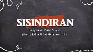 SISINDIRAN || MATERI BASA SUNDA KELAS 8 SMP/MTS/Satata