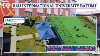 BAU International University Batumi | BAU Football League |  Study MBBS In Georgia