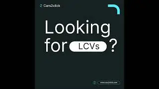 Are you looking for LCVs?