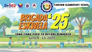 BRIGADAESKWELA 2025 - FAIRVIEW ELEMENTARY SCHOOL - QUEZON CITY