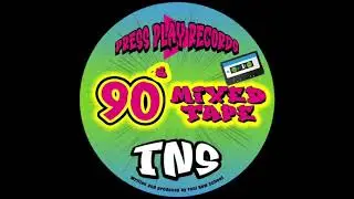 TNS 90 Mixed Tape. Press Play Records