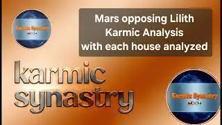 Mars opposing Lilith KARMIC Analysis @KarmicSynastry 