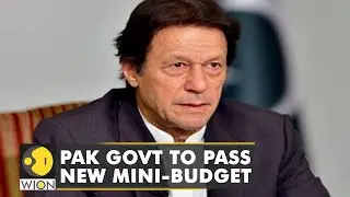 Imran Khan govt to pass a new mini budget, opposition lashes says it isn't people-friendly | WION