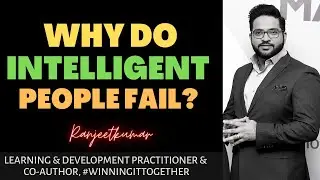 Why do intelligent people fail? | Hindi / Urdu | By Ranjeet Kumar