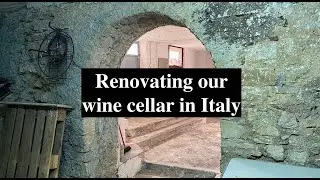 Renovating our wine cellar in Italy