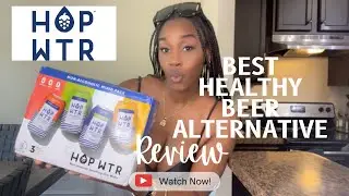 BEST HEALTHY BEER ALTERNATIVE | NON ALCOHOLIC HOP WTR REVIEW