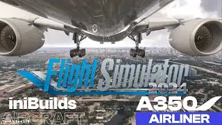iniBuilds A350-1000 | MTPP | KMIA | 9950X | RTX 4090 | MSFS | Microsoft Flight Sinulator 2024 | PC
