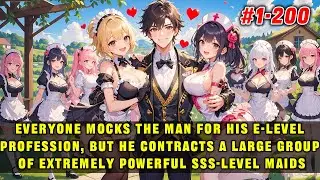 🔥Everyone mocks his E-level profession, but he is surrounded by SSS-level maids