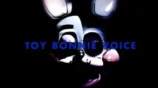 Toy Bonnie Tribute/Voice (FNAF 2)