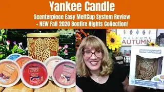 Yankee Candle Scenterpiece Easy MeltCup System Review + NEW Fall 2020 Bonfire Nights Collection!