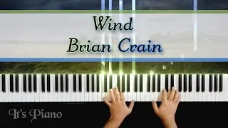 Wind - Brian Crain | From The Album Piano Opus | Piano Synthesia | Relaxing Piano | Piano Tutorial