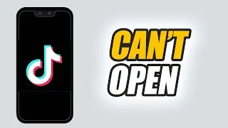 How To Fix TikTok App Can't Open