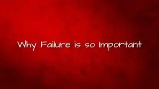 Why Failure Is So Important | CRP