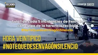 Hora Veintipico | #NoTeQuedesEnVagónSilencio
