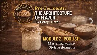 Пулиш: Искусство контролируемого брожения | Модуль 2 | Академия Crust & Crumb