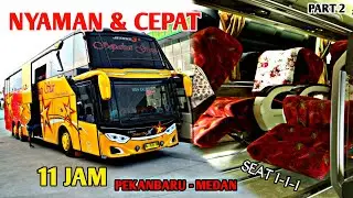 NYAMAN & CEPAT ❗Hanya Bus Ini Yg Bisa Overtake | Trip Pekanbaru - Medan With Sempati Star Seat 1-1-1