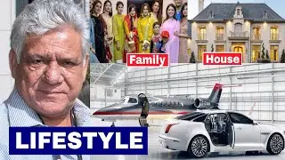Om Puri Biography 2022, Lifestory, Movies, Song, Facts, Family, House, Awards, Career and Net worth