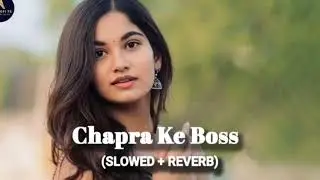 #video #Bhojpuri song #ankitvirat #Chhapra#ke#Boss #Slowed x #Reverb song Bhojpuri viral video #lofi