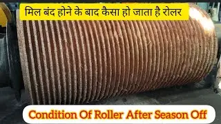 Condition Of Mill Roller Atter Season Off 🌟🌟 Parts of mill roller assembly