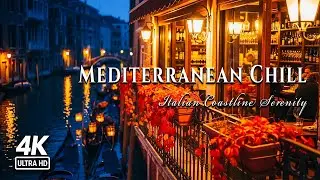 Italian Music & Coastal Harmony 4K 🌴 | Mediterranean Chillout from Amalfi