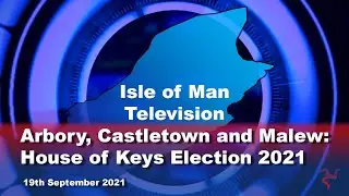 Arbory, Castletown and Malew: House of Keys Election 2021
