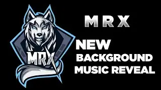 MRX Hindi Gaming New Latest Background Music Reveal