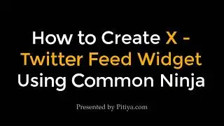 How to Create a Twitter Feed Widget using Common Ninja