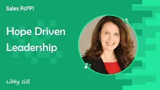 The Power of Hope in Life and Leadership with Libby Gill | Expert Insights