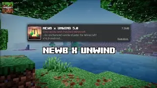 Newb x Unwind Shader | Minecraft Patch