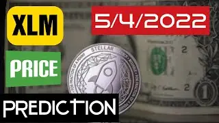 Xlm, Price prediction,5 April 2022,Luna Crypto,Latest News today