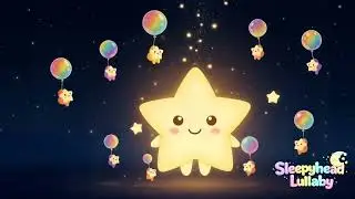 🌙✨Relaxing Baby Bedtime Lullabies | Rock a Bye Baby, Brahms’ Lullaby & More @SleepyheadLullaby