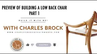 Preview of Building a Low back chair Part 1 with Charles Brock