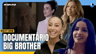 Documentário do BBB | Grazi Massafera, Sabrina Sato e Juliette relembram participações e polêmicas
