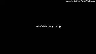 wakefield - the girl song