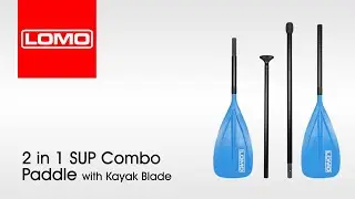 Lomo 2 in 1 SUP Combo Paddle with Kayak Blade