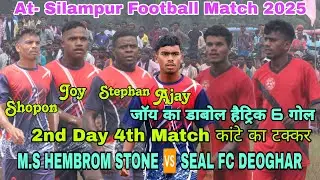 M.S HEMBROM STONE 🆚 SEAL FC DEOGHAR // 2nd Day 4th Match _ At- Silampur Football Match 2025