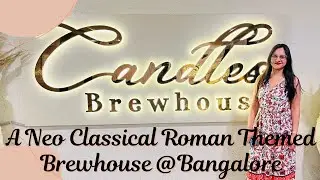 Candles Brewhouse | Best Place For Date | Roman Themed Cafe @Candles Brewhouse In Bangalore |