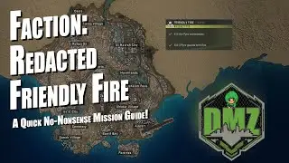 DMZ Redacted Faction - Friendly Fire Mission Guide