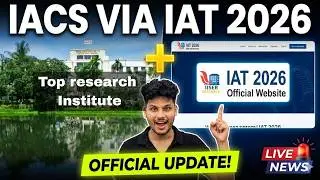 IACS Kolkata Joins IAT 2026! 🚨 Biggest Update for Science Aspirants
