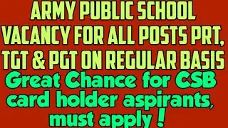 Army Public School Vacancy# : PRT, TGT & PGT VACANCY all over India on Regular basis after Interview