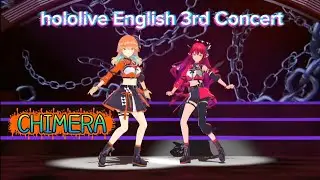CHIMERA - Takanashi Kiara、IRyS 【hololive English 3rd Concert - All for One -】DAY2